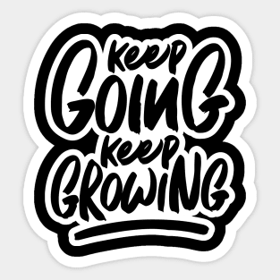 Keep Going Keep Growing Sticker